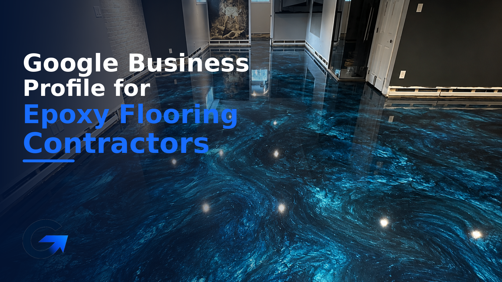 Google Business Profile for Epoxy Flooring Contractors